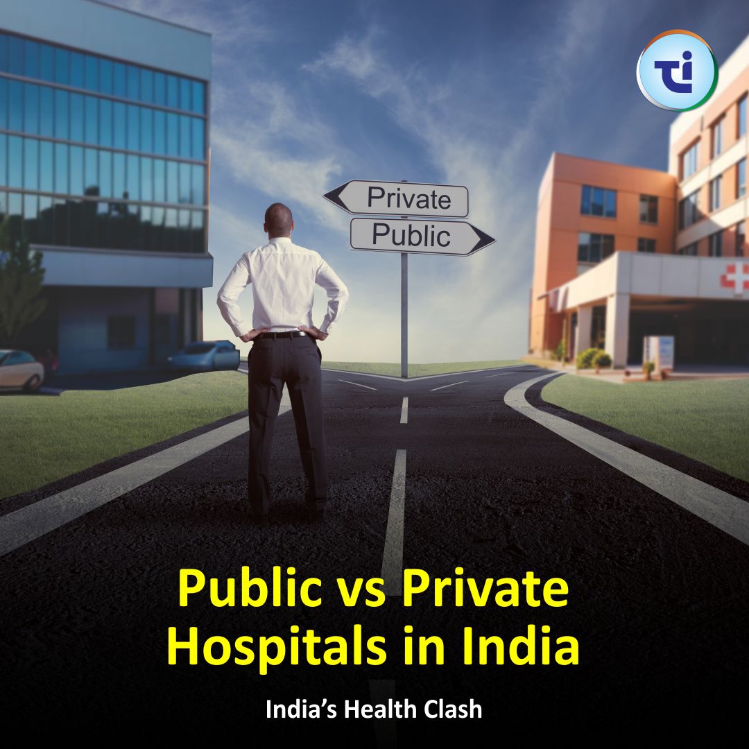 Public vs. Private Hospitals In India : India’s Health Clash